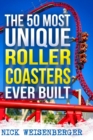 Image for The 50 Most Unique Roller Coasters Ever Built