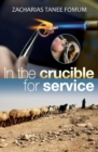 Image for In The Crucible For Service