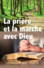 Image for La Priere et la Marche Avec Dieu