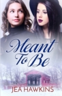 Image for Meant to Be
