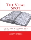 Image for The Vital Spot : Original material for Tunnels &amp; Trolls(TM)