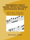 Image for Trombone Sheet Music With Lettered Noteheads Book 1