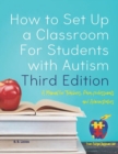 Image for How to Set Up a Classroom For Students with Autism Third Edition