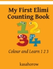 Image for My First Elimi Counting Book : Colour and Learn 1 2 3