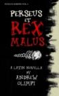 Image for Perseus et Rex Malus : A Latin Novella