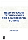 Image for Need-to-Know Technologies for a Successful Future