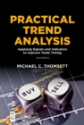 Image for Practical trend analysis: applying signals and indicators to improve trade timing