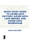 Image for Quick start guide to Azure Data Factory, Azure Data Lake Server and Azure Data Warehouse