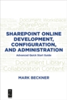 Image for SharePoint Online Development, Configuration, and Administration: Advanced Quick Start Guide