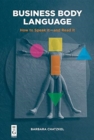 Image for Business body language  : how to speak it - and read it
