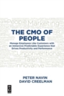 Image for The CMO of People : Manage Employees Like Customers with an Immersive Predictable Experience that Drives Productivity and Performance