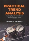 Image for Practical trend analysis  : applying signals and indicators to improve trade timing