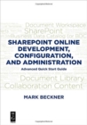 Image for SharePoint Online Development, Configuration, and Administration : Advanced Quick Start Guide