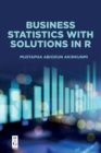Image for Business Statistics with Solutions in R