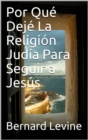 Image for Por Que Deje La Religion Judia Para Seguir a Jesus