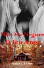 Image for Nao Me Negues O Teu Amor