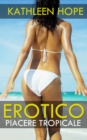 Image for Erotico: Piacere Tropicale