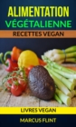 Image for Alimentation vegetalienne: Recettes vegan (Livres vegan)