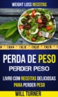 Image for Perda de Peso: Perder peso: Livro com Receitas Deliciosas Para Perder Peso (Weight Loss Receitas)