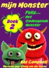 Image for mijn Monster - Boek 2 - Felix... Het Ondeugende Monster