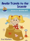 Image for Amelie Travels to the Seaside, Stories for the Little Ones