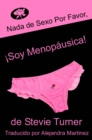 Image for Nada de sexo por favor, !soy menopausica!