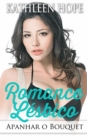 Image for Romance Lesbico: Apanhar o Bouquet