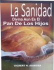 Image for La Sanidad Divina Aun Es El Pan De Los Hijos