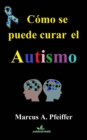 Image for Como se puede curar el autismo