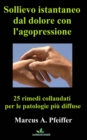 Image for Sollievo istantaneo dal dolore con l&#39;agopressione: 25 rimedi collaudati per le patologie piu diffuse