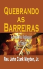 Image for Quebrando as Barreiras : As Chaves Para Desbloquear a Paz Interior