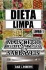 Image for Dieta limpa, livro 1: mais de 30 receitas simples e saudaveis
