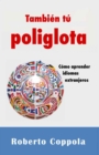 Image for Tambien tu Poliglota. Como aprender idiomas extranjeros