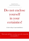 Image for Do not enclose yourself in your certainties! A short eulogy of open-mindedness