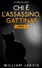 Image for chi e l&#39;assassino, gattina?