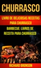Image for Churrasco: Livro de Deliciosas Receitas Para Churrasco (Barbecue: Livros de receita para churrasco)