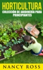 Image for Horticultura: Coleccion De Jardineria Para Principiantes