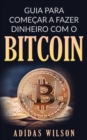 Image for Guia para Comecar a Fazer Dinheiro com O Bitcoin