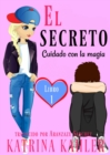 Image for El Secreto - Libro 1: Cuidado Con La Magia