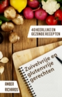 Image for Zuivelvrije En Glutenvrije Gerechten: 40 Heerlijke En Gezonde Recepten