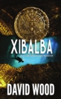 Image for Xibalba - Un&#39;avventura Di Dane Maddock