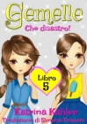 Image for Gemelle Libro 5 - Che disastro!