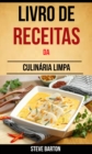 Image for Livro de Receitas da Culinaria Limpa