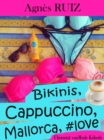Image for Bikinis, Cappuccino, Mallorca, #love