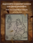 Image for Apprendre a Cuisiner Comme Une Jeune Pionniere