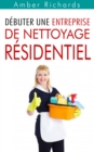 Image for Debuter Une Entreprise De Nettoyage Residentiel