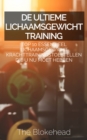 Image for De Ultieme Lichaamsgewicht Training : Top 10 Essentieel Lichaamsgewicht Krachttrainingstoestellen Die U Nu Moet Hebben