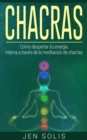 Image for Chacras: Como Despertar Su Energia Interna a Traves De La Meditacion De Chacras