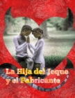 Image for La Hija del Jeque y el Fabricante