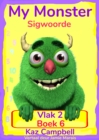 Image for My Monster Sigwoorde - Vlak 2, Boek 6